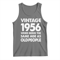 Funny 70th Birthday Tank Top Turning 70 Year Old Gifts Weird Being The Same Age As Old People