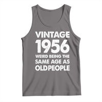 Funny 70th Birthday Tank Top Turning 70 Year Old Gifts Weird Being The Same Age As Old People