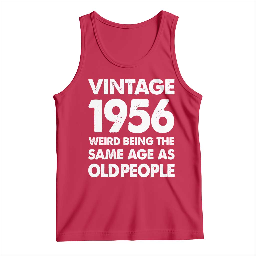 Funny 70th Birthday Tank Top Turning 70 Year Old Gifts Weird Being The Same Age As Old People