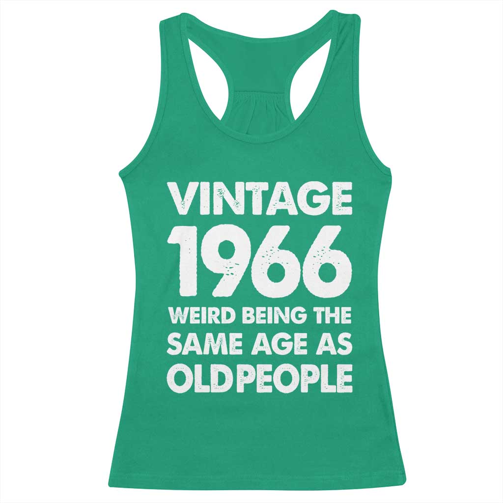 Funny 60th Birthday Racerback Tank Top Turning 60 Year Old Gifts Weird Being The Same Age As Old People