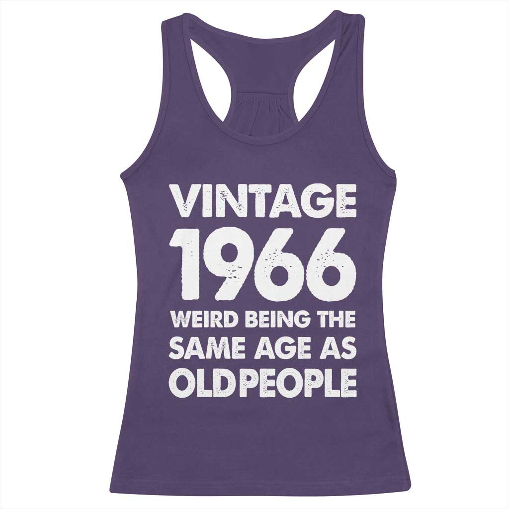 Funny 60th Birthday Racerback Tank Top Turning 60 Year Old Gifts Weird Being The Same Age As Old People