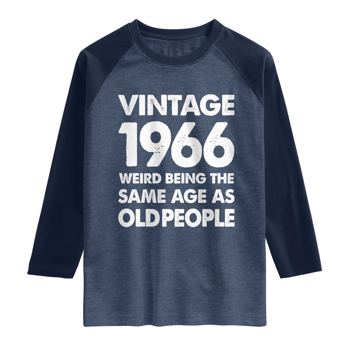 Funny 60th Birthday Raglan Shirt Turning 60 Year Old Gifts Weird Being The Same Age As Old People