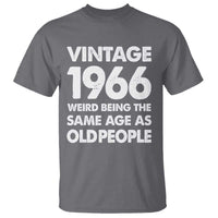 Funny 60th Birthday T Shirt Turning 60 Year Old Gifts Weird Being The Same Age As Old People