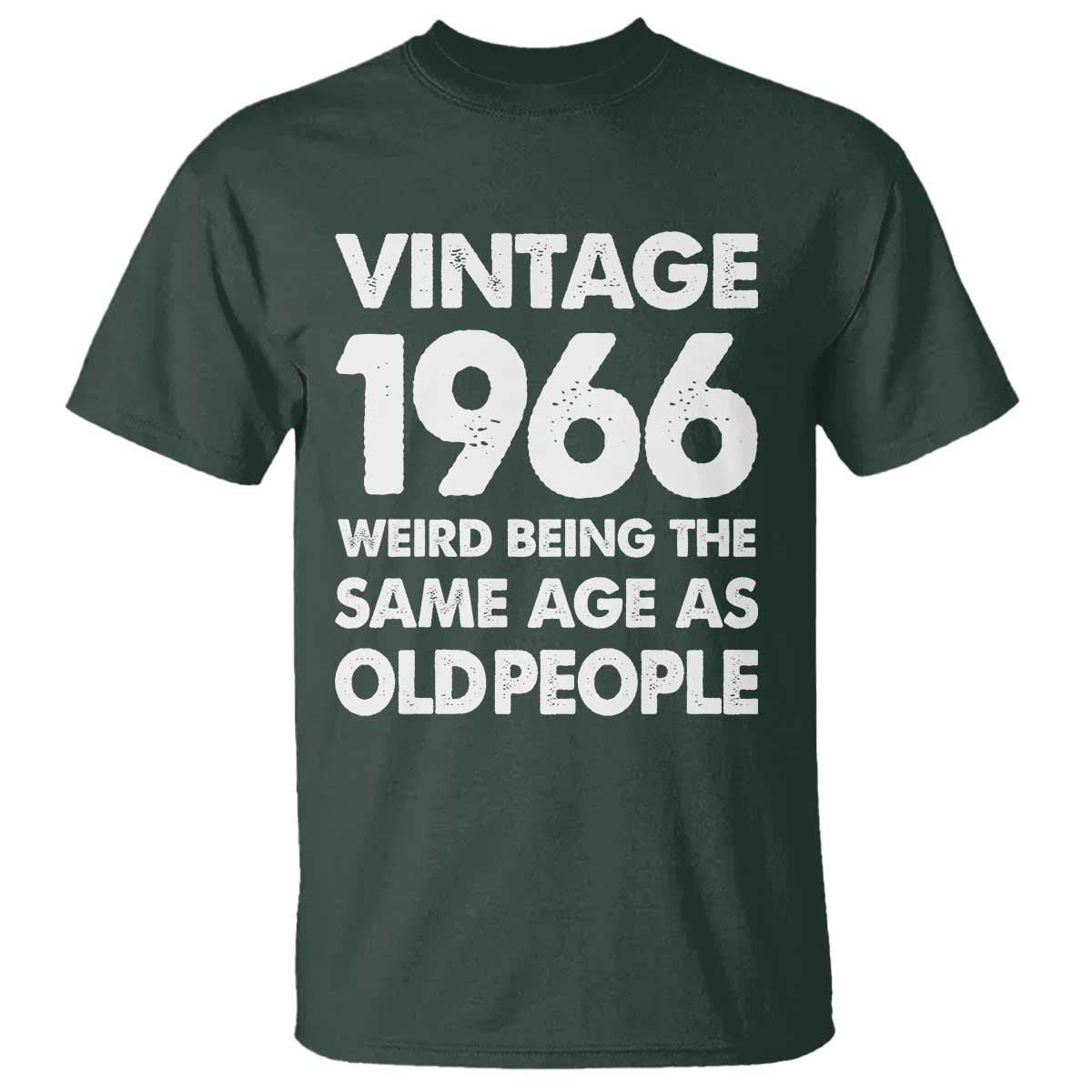 Funny 60th Birthday T Shirt Turning 60 Year Old Gifts Weird Being The Same Age As Old People