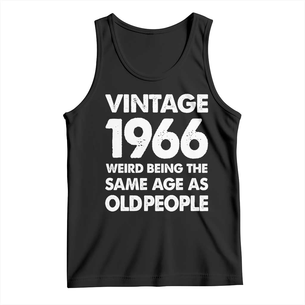 Funny 60th Birthday Tank Top Turning 60 Year Old Gifts Weird Being The Same Age As Old People
