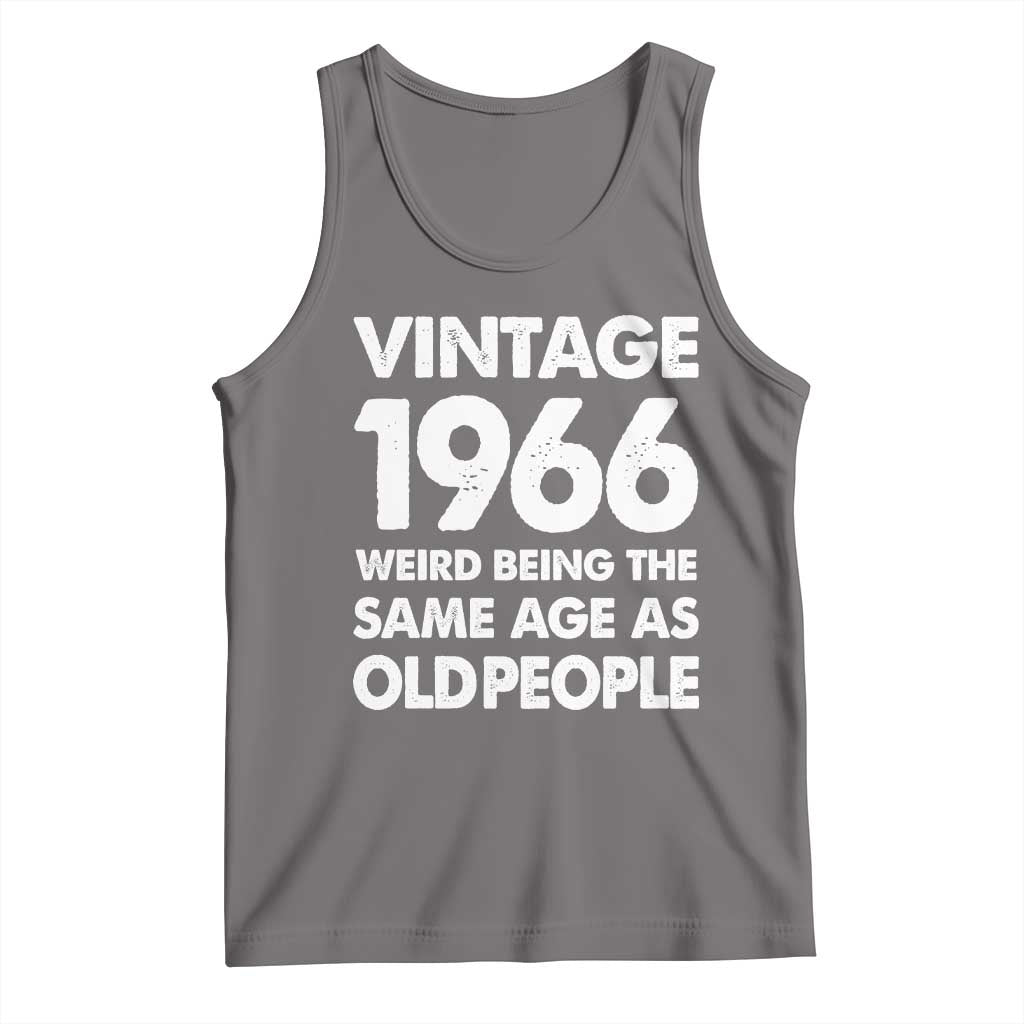 Funny 60th Birthday Tank Top Turning 60 Year Old Gifts Weird Being The Same Age As Old People