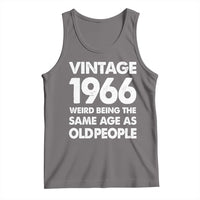 Funny 60th Birthday Tank Top Turning 60 Year Old Gifts Weird Being The Same Age As Old People