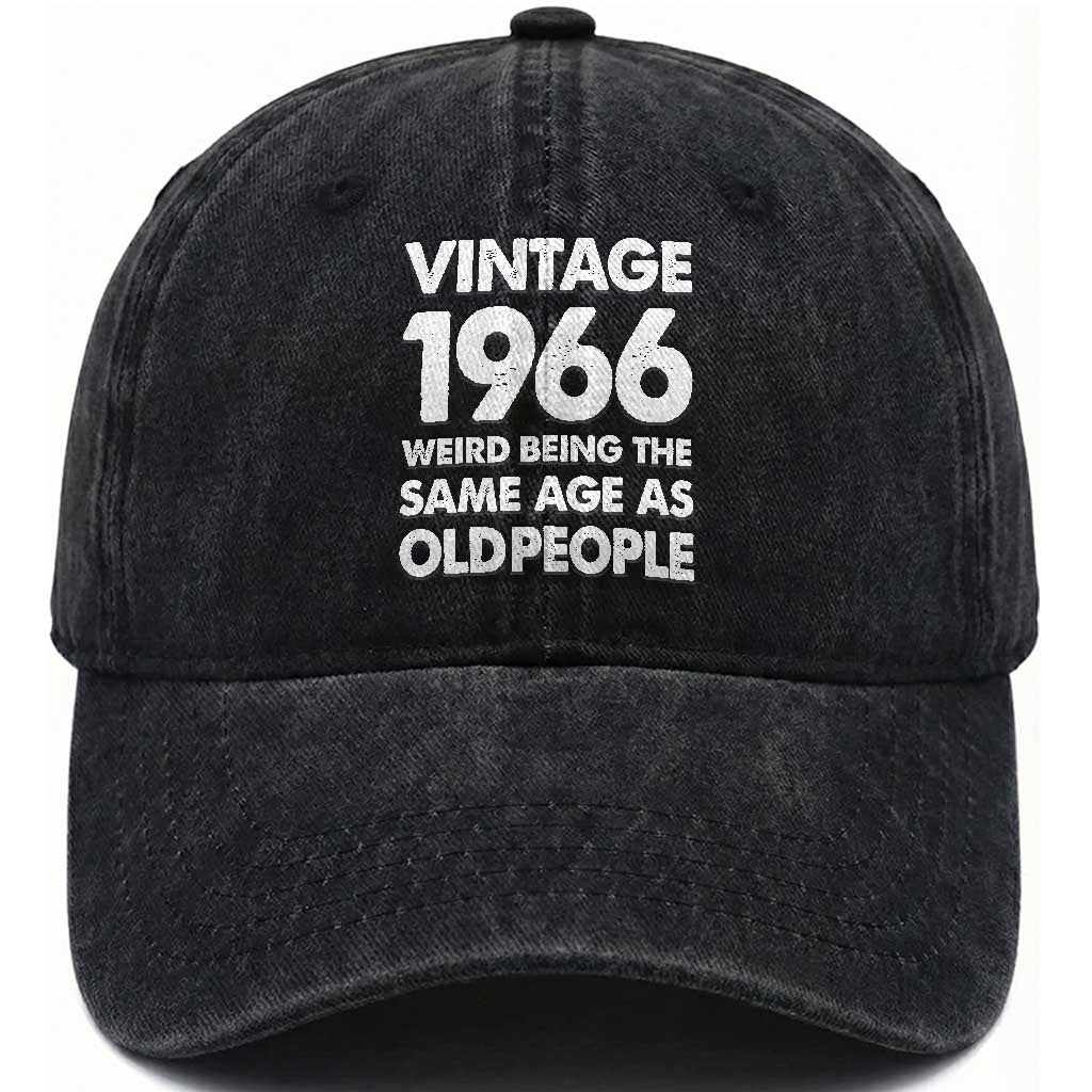 Funny 60th Birthday Washed Cotton Baseball Cap Turning 60 Year Old Gifts Weird Being The Same Age As Old People