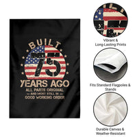 Funny 75th Birthday Garden Flag Vintage US Flag Built 75 Years Ago Parts Original