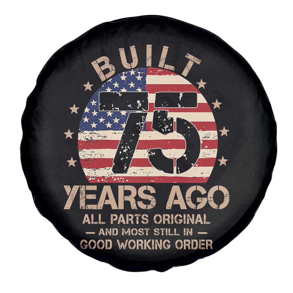 Funny 75th Birthday Spare Tire Cover Vintage US Flag Built 75 Years Ago Parts Original