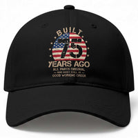 Funny 75th Birthday Baseball Cap Vintage US Flag Built 75 Years Ago Parts Original