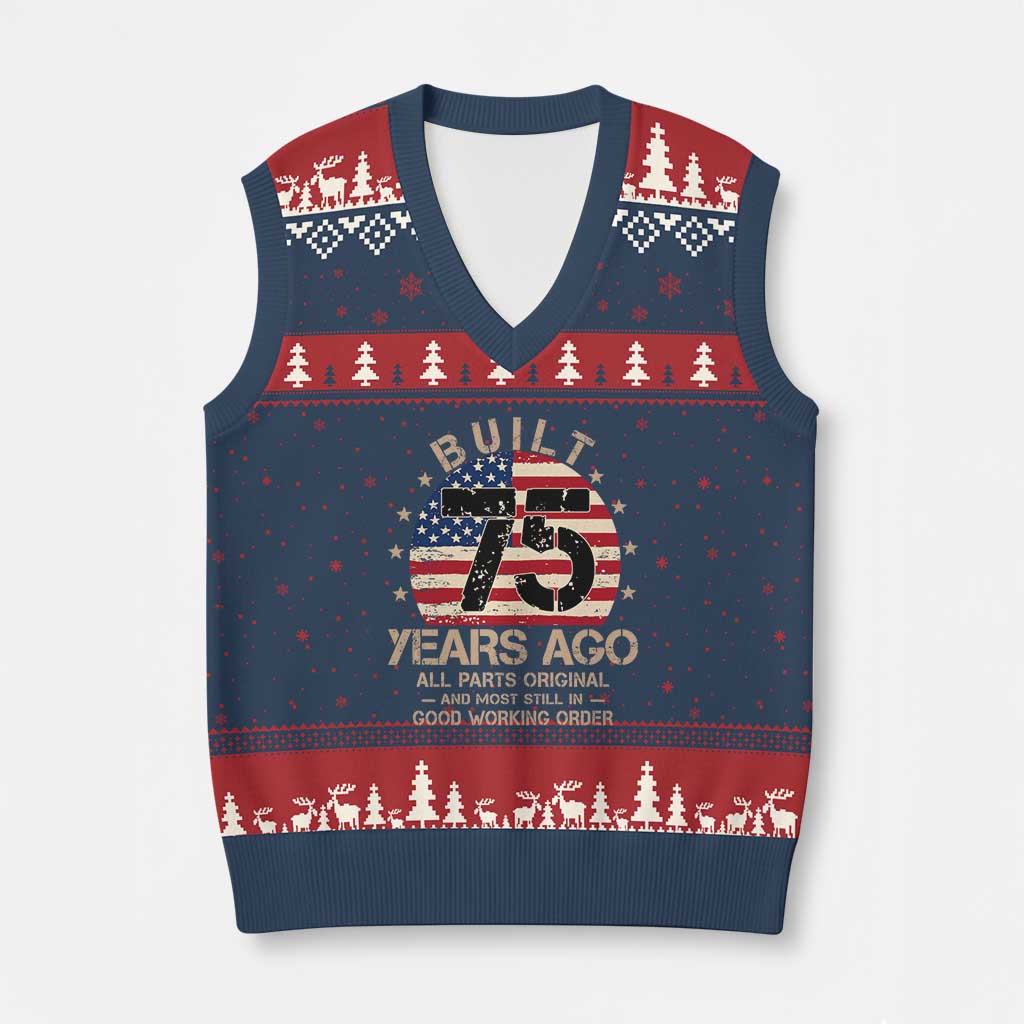 Funny 75th Birthday V-Neck Knit Sweater Vest Vintage US Flag Built 75 Years Ago Parts Original