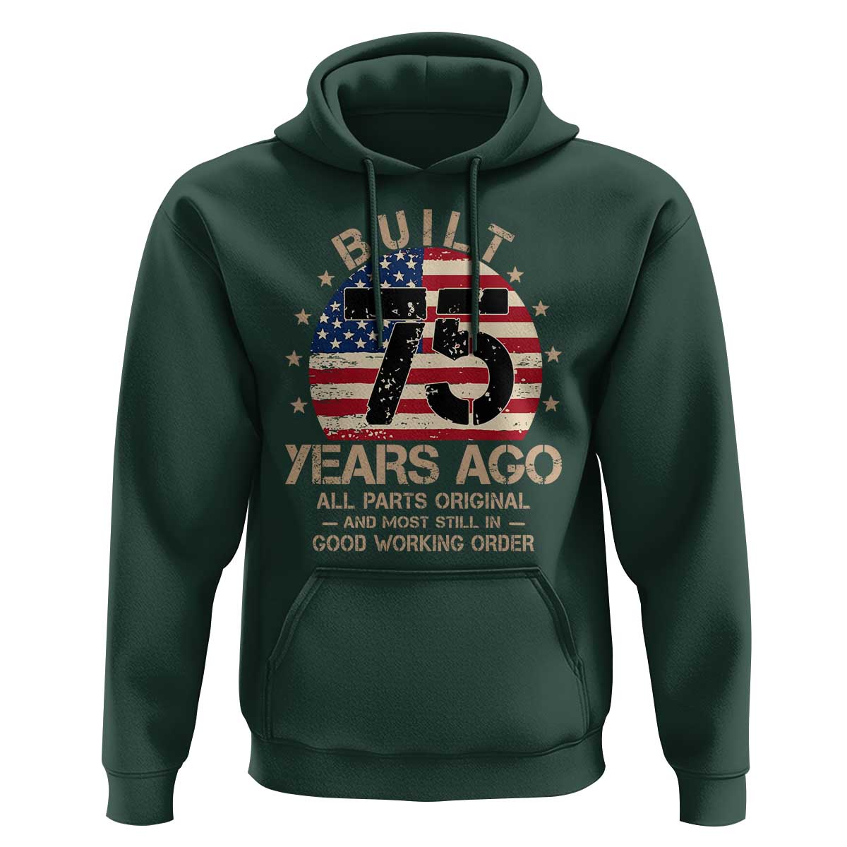 Funny 75th Birthday Hoodie Vintage US Flag Built 75 Years Ago Parts Original