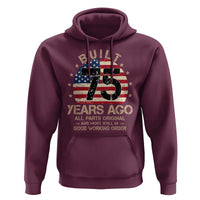 Funny 75th Birthday Hoodie Vintage US Flag Built 75 Years Ago Parts Original