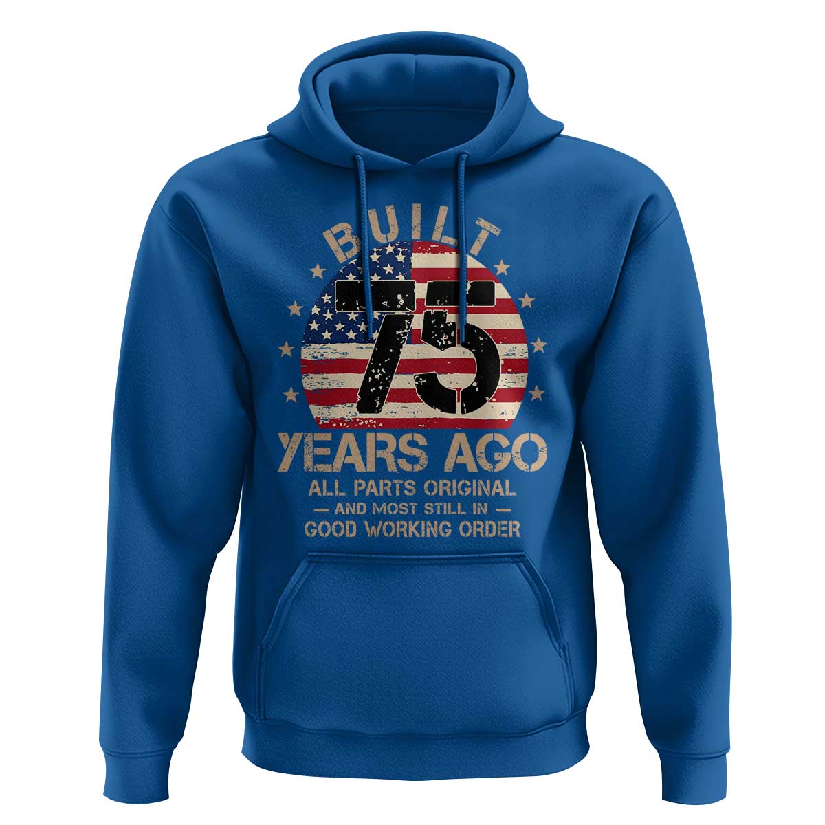 Funny 75th Birthday Hoodie Vintage US Flag Built 75 Years Ago Parts Original