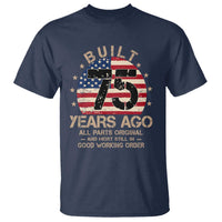 Funny 75th Birthday T Shirt Vintage US Flag Built 75 Years Ago Parts Original