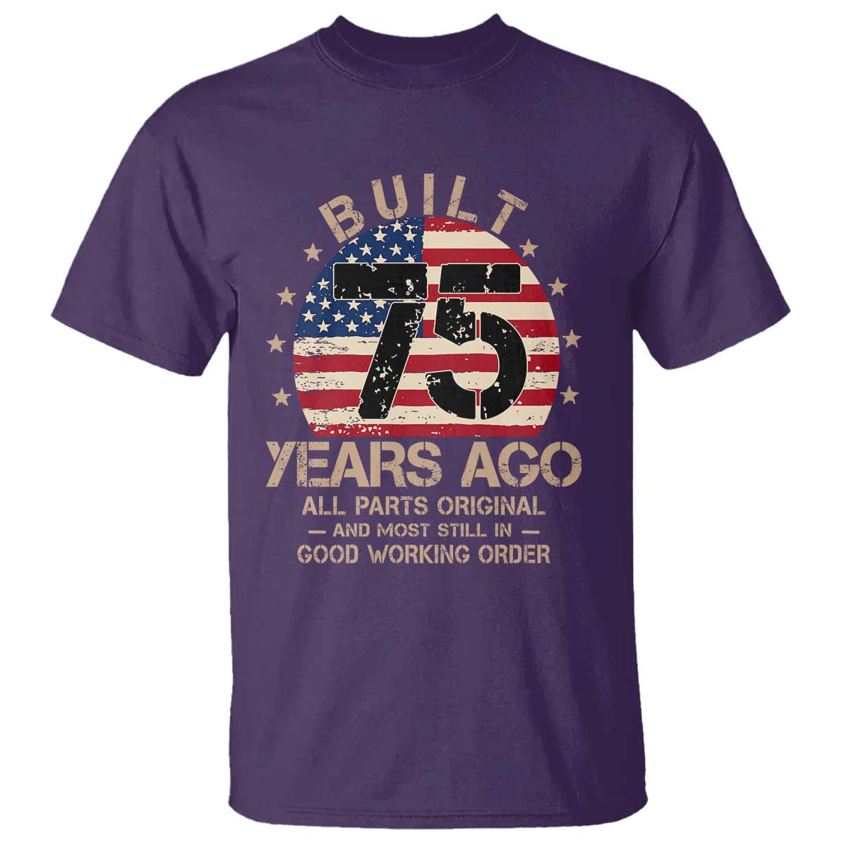 Funny 75th Birthday T Shirt Vintage US Flag Built 75 Years Ago Parts Original
