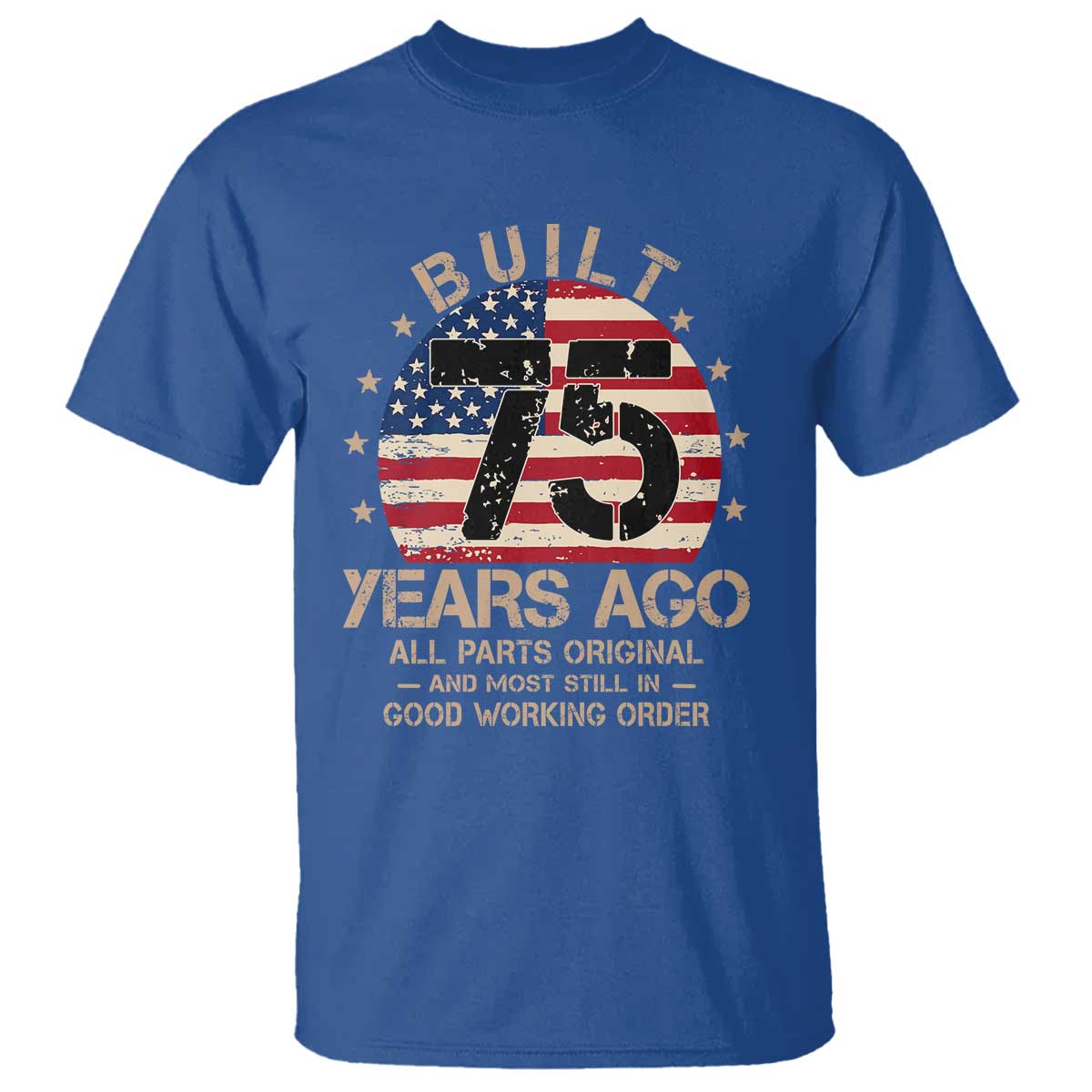 Funny 75th Birthday T Shirt Vintage US Flag Built 75 Years Ago Parts Original