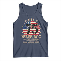 Funny 75th Birthday Tank Top Vintage US Flag Built 75 Years Ago Parts Original