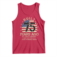 Funny 75th Birthday Tank Top Vintage US Flag Built 75 Years Ago Parts Original
