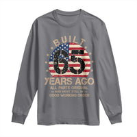 Funny 65th Birthday Long Sleeve Shirt Vintage US Flag Built 65 Years Ago Parts Original