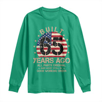 Funny 65th Birthday Long Sleeve Shirt Vintage US Flag Built 65 Years Ago Parts Original