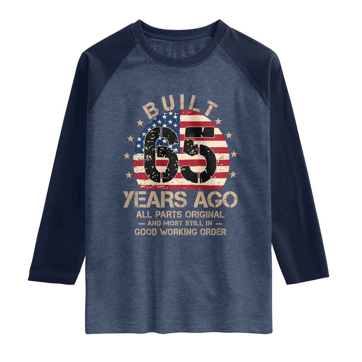 Funny 65th Birthday Raglan Shirt Vintage US Flag Built 65 Years Ago Parts Original