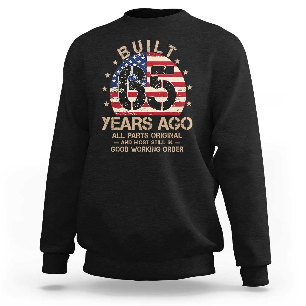 Funny 65th Birthday Sweatshirt Vintage US Flag Built 65 Years Ago Parts Original
