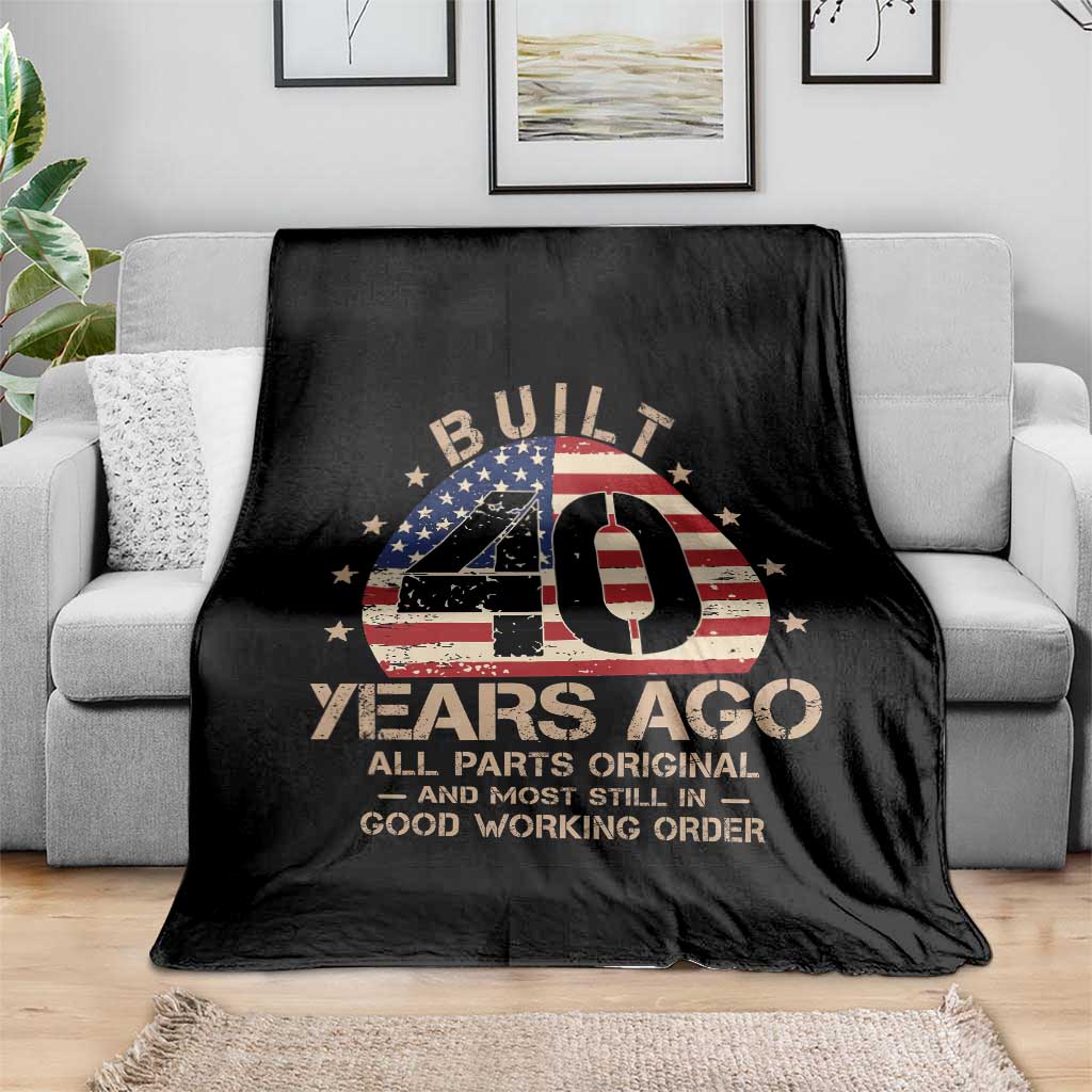 Funny 40th Birthday Throw Blanket Vintage US Flag Built 40 Years Ago Parts Original