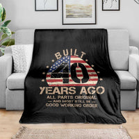 Funny 40th Birthday Throw Blanket Vintage US Flag Built 40 Years Ago Parts Original