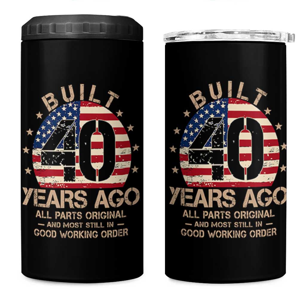 Funny 40th Birthday 4 in 1 Can Cooler Tumbler Vintage US Flag Built 40 Years Ago Parts Original