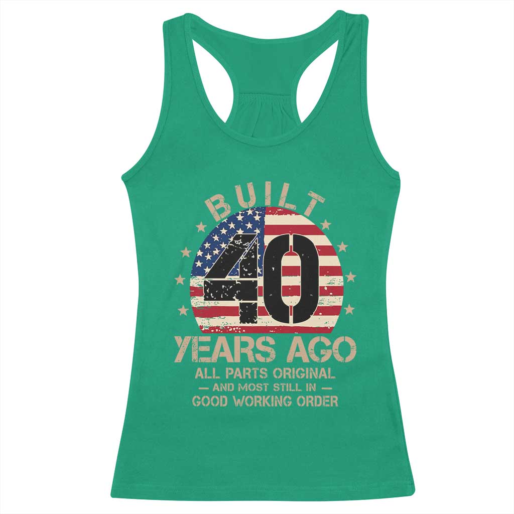 Funny 40th Birthday Racerback Tank Top Vintage US Flag Built 40 Years Ago Parts Original