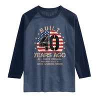 Funny 40th Birthday Raglan Shirt Vintage US Flag Built 40 Years Ago Parts Original
