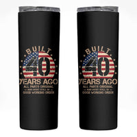 Funny 40th Birthday Skinny Tumbler Vintage US Flag Built 40 Years Ago Parts Original