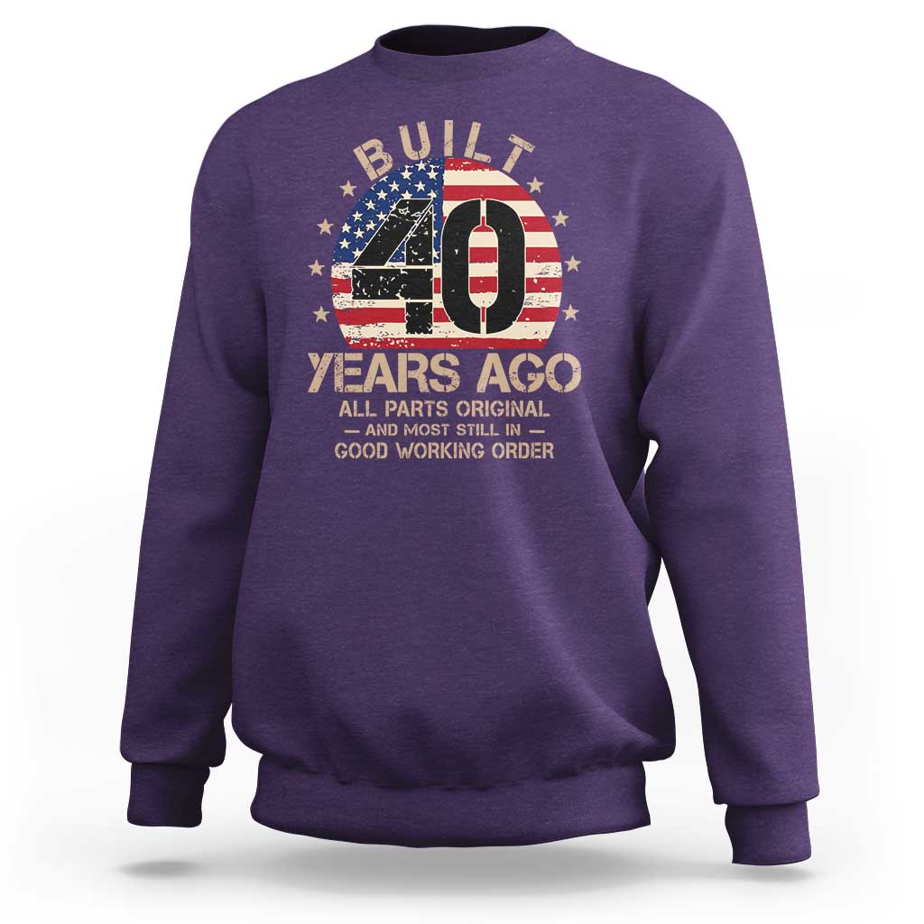 Funny 40th Birthday Sweatshirt Vintage US Flag Built 40 Years Ago Parts Original