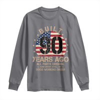 Funny 90th Birthday Long Sleeve Shirt Vintage US Flag Built 90 Years Ago Parts Original