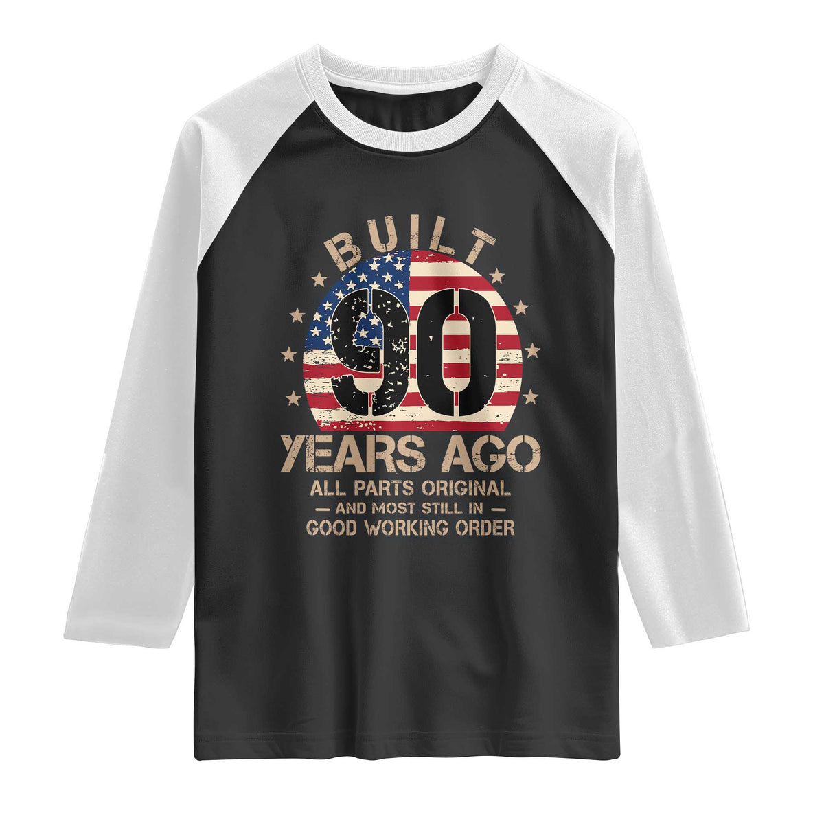 Funny 90th Birthday Raglan Shirt Vintage US Flag Built 90 Years Ago Parts Original
