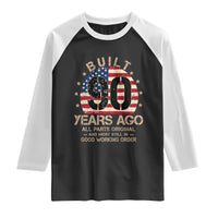 Funny 90th Birthday Raglan Shirt Vintage US Flag Built 90 Years Ago Parts Original