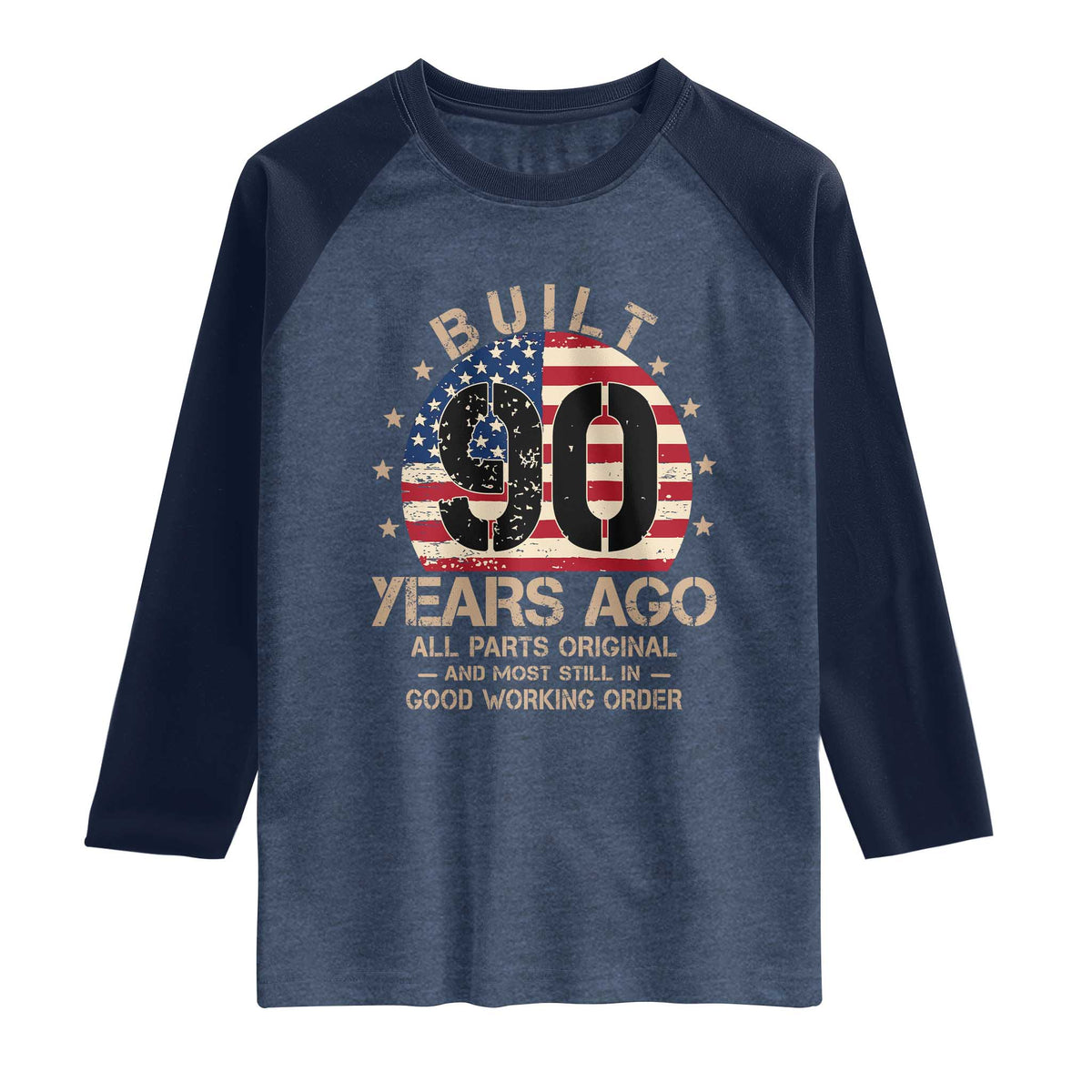 Funny 90th Birthday Raglan Shirt Vintage US Flag Built 90 Years Ago Parts Original