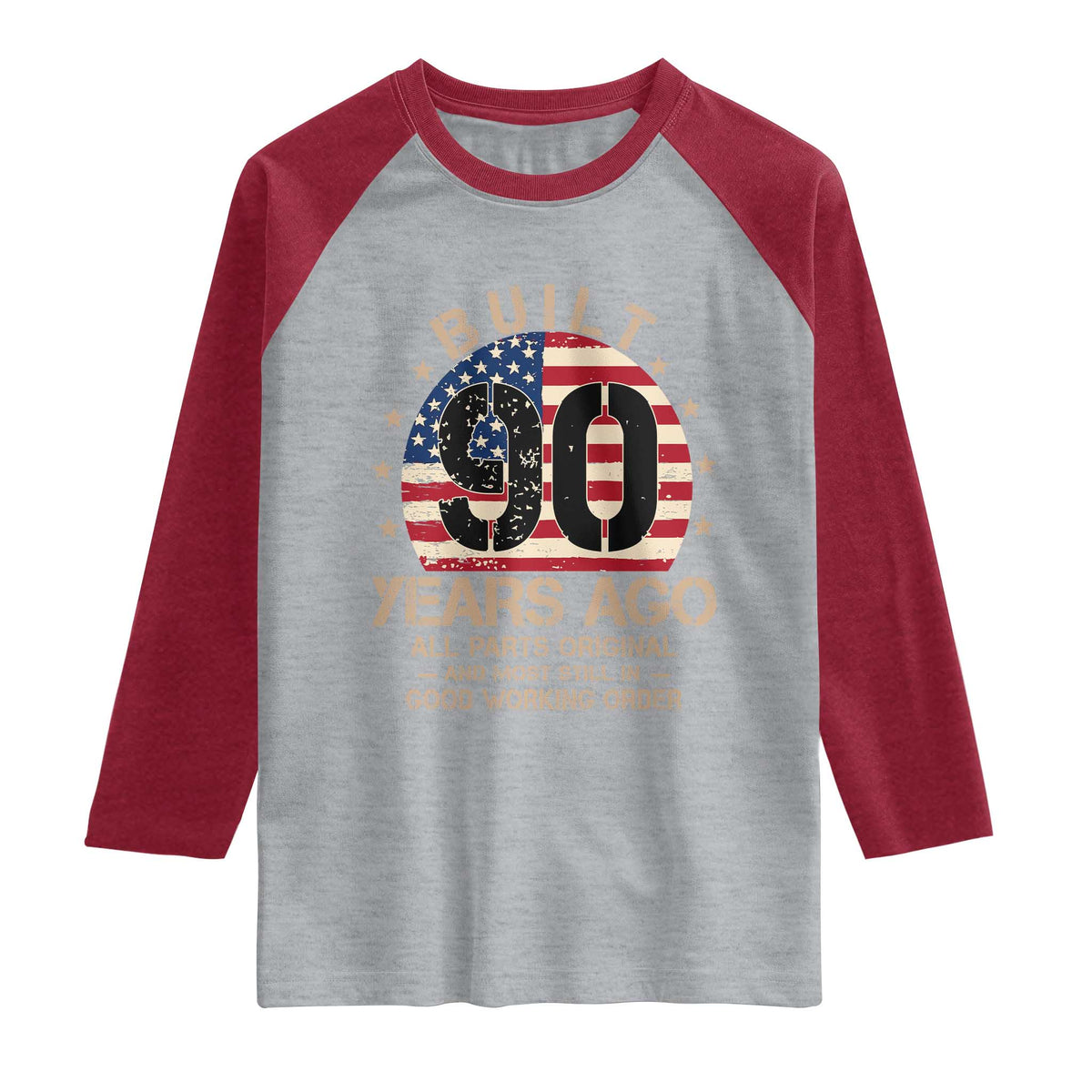 Funny 90th Birthday Raglan Shirt Vintage US Flag Built 90 Years Ago Parts Original