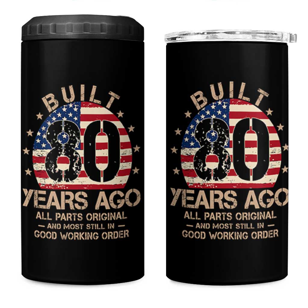 Funny 80th Birthday 4 in 1 Can Cooler Tumbler Vintage US Flag Built 80 Years Ago Parts Original