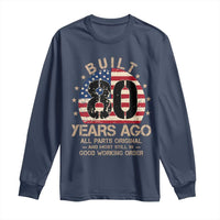 Funny 80th Birthday Long Sleeve Shirt Vintage US Flag Built 80 Years Ago Parts Original