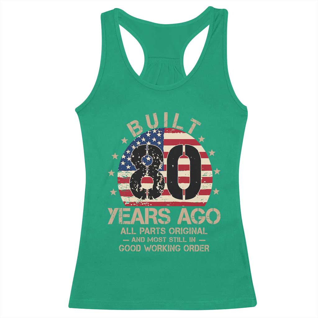 Funny 80th Birthday Racerback Tank Top Vintage US Flag Built 80 Years Ago Parts Original