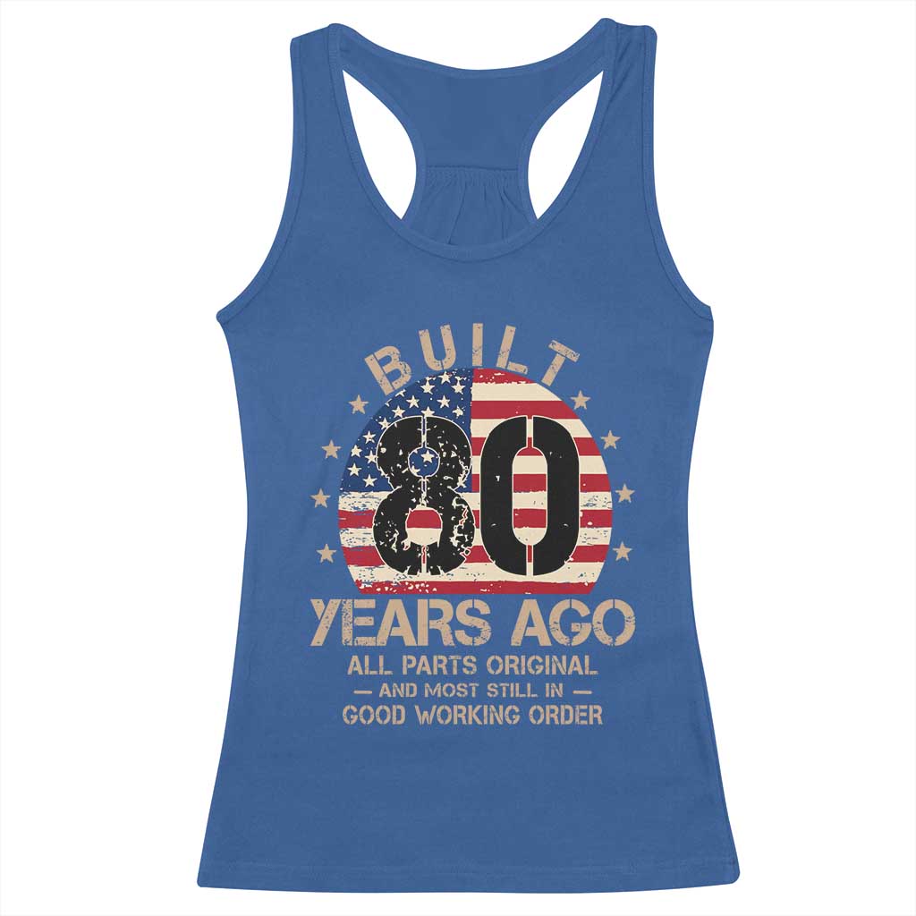 Funny 80th Birthday Racerback Tank Top Vintage US Flag Built 80 Years Ago Parts Original