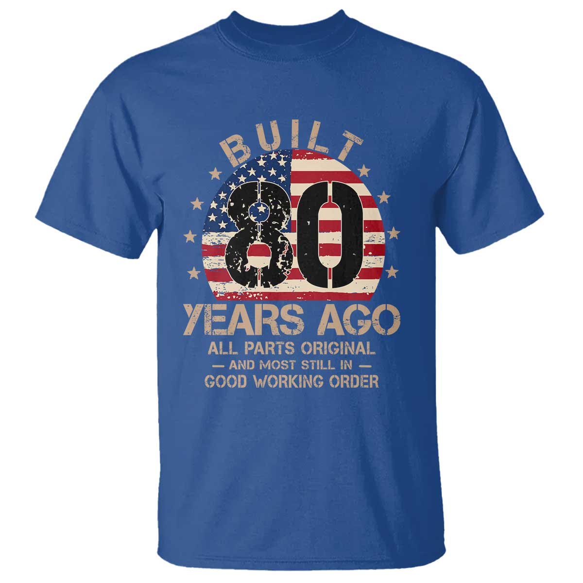 Funny 80th Birthday T Shirt Vintage US Flag Built 80 Years Ago Parts Original
