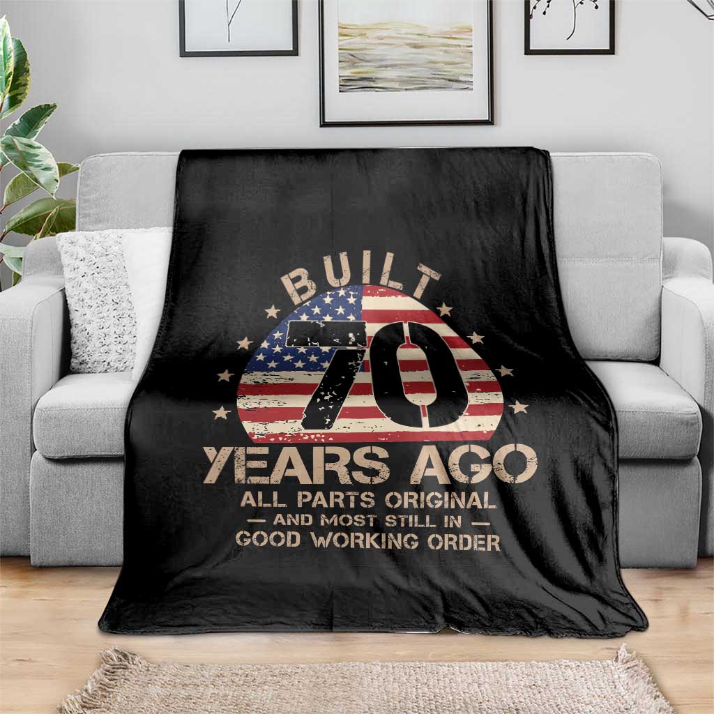 Funny 70th Birthday Throw Blanket Vintage US Flag Built 70 Years Ago Parts Original