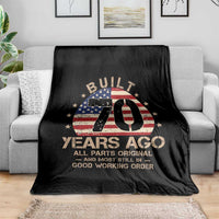 Funny 70th Birthday Throw Blanket Vintage US Flag Built 70 Years Ago Parts Original