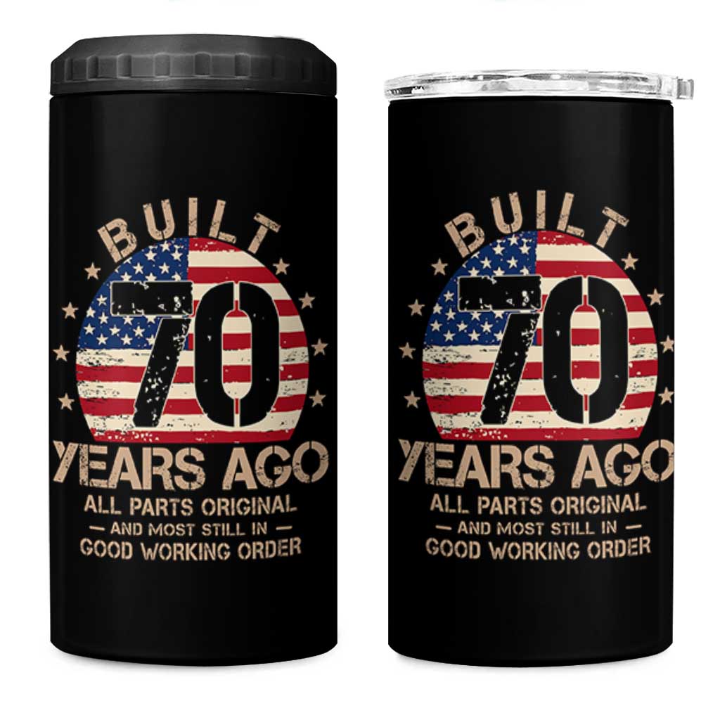 Funny 70th Birthday 4 in 1 Can Cooler Tumbler Vintage US Flag Built 70 Years Ago Parts Original