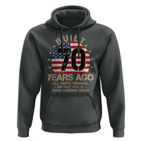 Funny 70th Birthday Hoodie Vintage US Flag Built 70 Years Ago Parts Original
