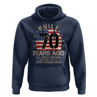 Funny 70th Birthday Hoodie Vintage US Flag Built 70 Years Ago Parts Original